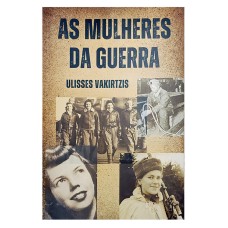 As Mulheres da Guerra